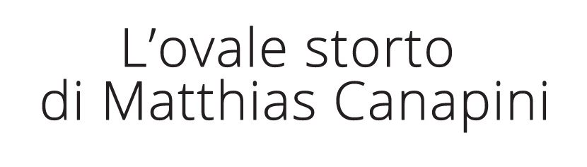 l'ovale storto di mattias canapini Aras Edizioni