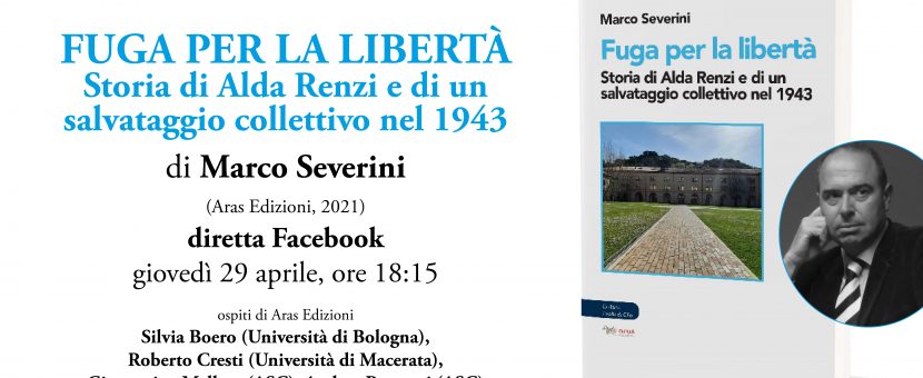 Fuga per la libertà storia di alda renzi e di un salvataggio collettivo nel 1943 Aras Edizioni